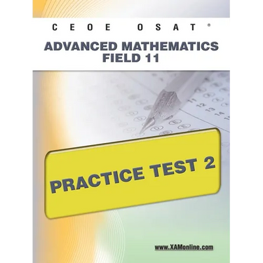 Ceoe Osat Advanced Mathematics Field 11 Practice Test 2