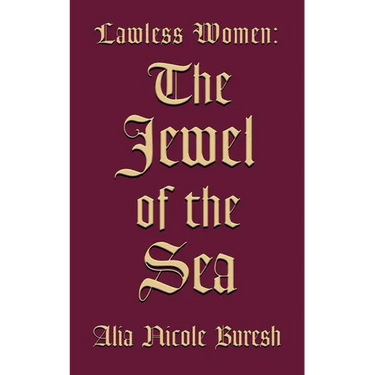 Lawless Women: The Jewel of the Sea