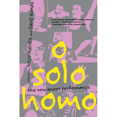 O Solo Homo: The New Queer Performance