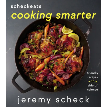 Scheckeats--Cooking Smarter: Friendly Recipes with a Side of Science
