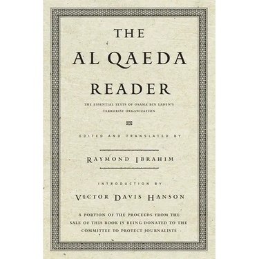 The Al Qaeda Reader: The Essential Texts of Osama Bin Laden's Terrorist Organization