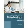 An Integrated Approach to Biotechnology