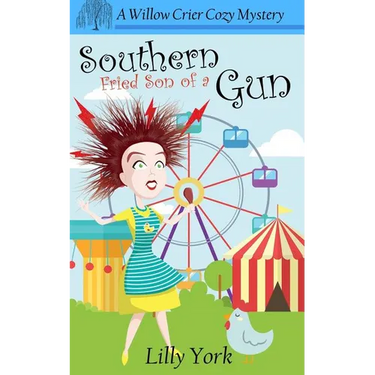 Southern Fried Son of a Gun (a Willow Crier Cozy Mystery Book 4)