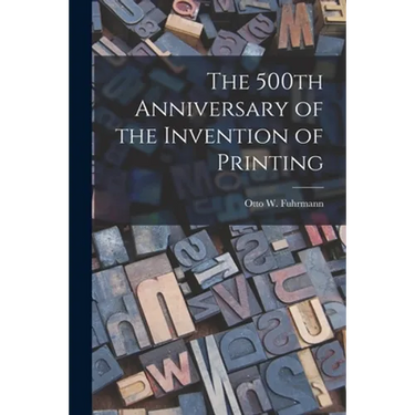 The 500th Anniversary of the Invention of Printing