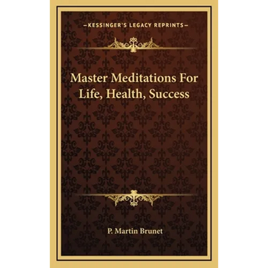 Master Meditations For Life, Health, Success