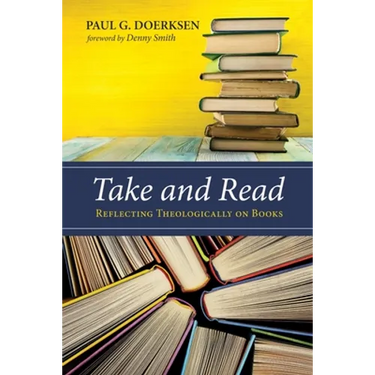 Take and Read: Reflecting Theologically on Books