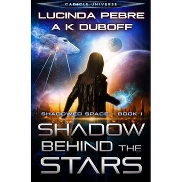 Shadow Behind the Stars (Shadowed Space Book 1)