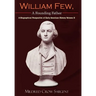 William Few, A Founding Father: A Biographical Perspective of Early American History Volume II