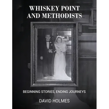 Whiskey Point and Methodists: Beginning stories, Ending Journeys