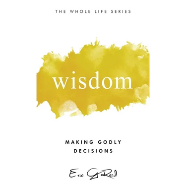 Wisdom: Making Godly Decisions