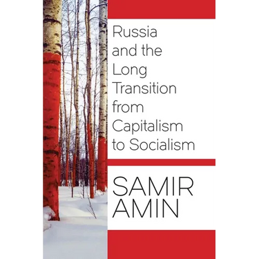 Russia and the Long Transition from Capitalism to Socialism