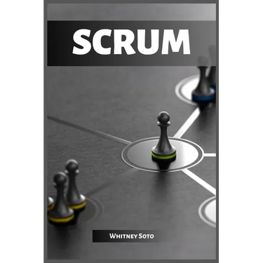 Scrum: Mastering Agile Project Management for Exceptional Results (2023 Guide for Beginners)