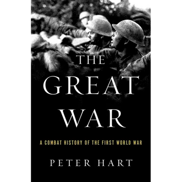 The Great War: A Combat History of the First World War