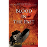 Blood in the Past: A Prelude Novella to the Blood for Blood Series