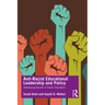 Anti-Racist Educational Leadership and Policy: Addressing Racism in Public Education
