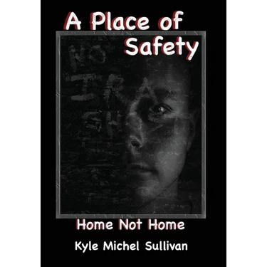 A Place of Safety-Home Not Home