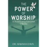 The Power of Worship