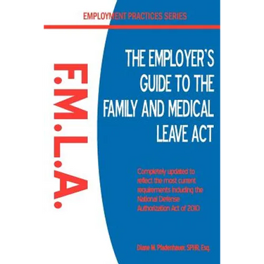 The Employer's Guide to the Family & Medical Leave ACT