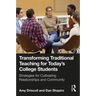 Transforming Traditional Teaching for Today's College Students: Strategies for Cultivating Relationships and Community