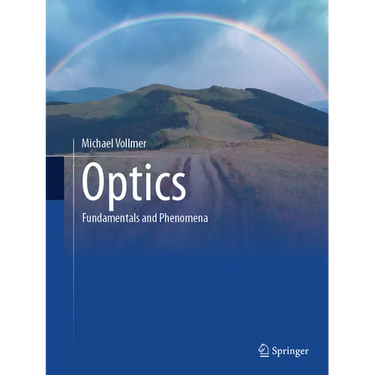 Optics: Fundamentals and Phenomena