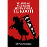 Te Ahua O Nga Kupu Whakaari a Te Kooti