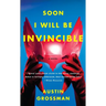 Soon I Will be Invincible