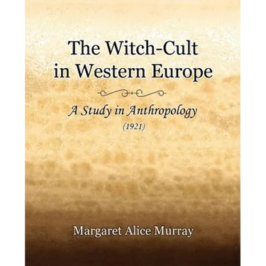 The Witch-Cult in Western Europe (1921)