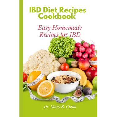 IBD Diet Recipes Cookbook: Easy Homemade Recipes for IBD