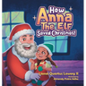 How Anna the Elf Saved Christmas