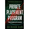 The Financial Economy Myths: Private Placement Program: The Complete Guide