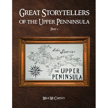 Great Storytellers of the Upper Peninsula