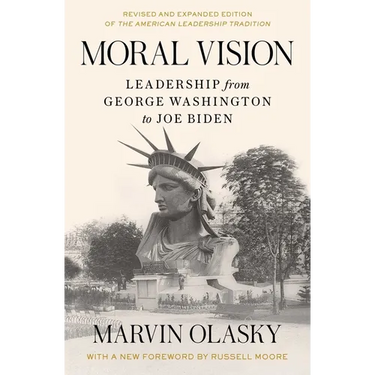 Moral Vision: Leadership from George Washington to Joe Biden