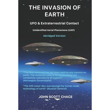 The Invasion of Earth: UFO & Extraterrestrial Contact