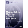 Musculoskeletal Models in a Clinical Perspective