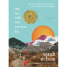 This One Wild and Precious Life: The Path Back to Connection in a Fractured World