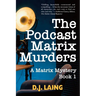 The Podcast Matrix Murders