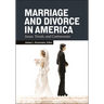 Marriage and Divorce in America: Issues, Trends, and Controversies