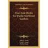 Trees And Shrubs For Pacific Northwest Gardens