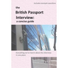 The British Passport Interview: a concise guide