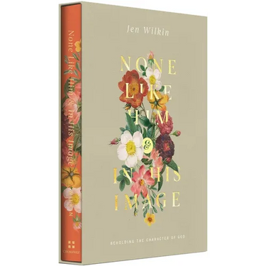 None Like Him and in His Image Gift Edition: Beholding the Character of God (2 Volumes in 1)