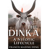 The Dinka A Nilotic of Lifecyle