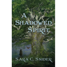 A Shadowed Spirit