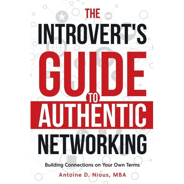 The Introvert Guide to Authentic Networking