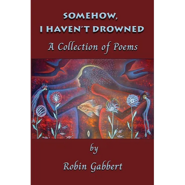 Somehow, I Haven't Drowned
