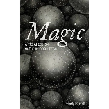 Magic: A Treatise on Natural Occultism