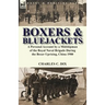 Boxers & Bluejackets: a Personal Account by a Midshipman of the Royal Naval Brigade During the Boxer Uprising, China 1900