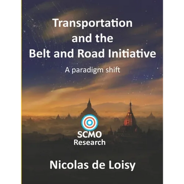 Transportation and the Belt and Road Initiative: A paradigm shift (color 2nd edition): A paradigm shift