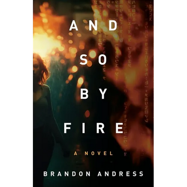 And So By Fire
