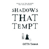 Shadows That Tempt