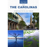 Day Trips(r) the Carolinas: Getaway Ideas for the Local Traveler